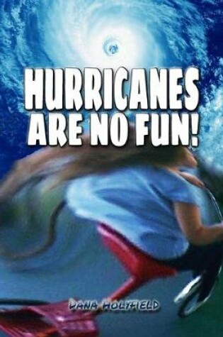 Cover of Hurricanes Are No Fun