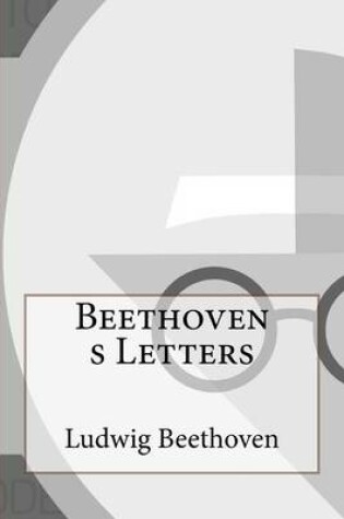 Cover of Beethoven S Letters