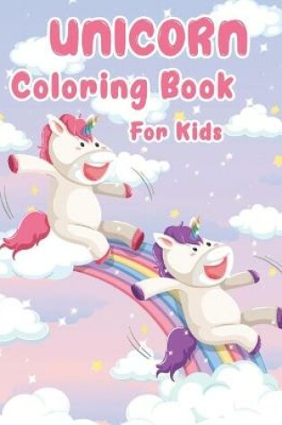 Cover of Unicorns Coloring Book For Kids