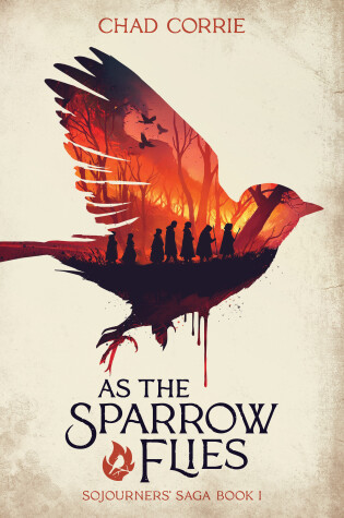 Cover of As the Sparrow Flies: Sojourners' Saga Book 1