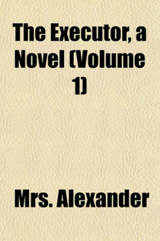 Cover of The Executor, a Novel (Volume 1)