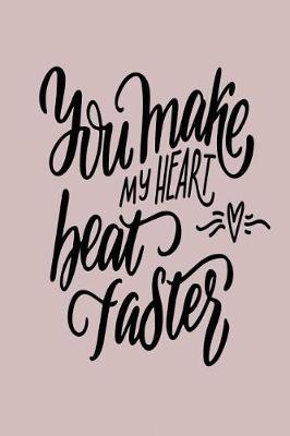 Book cover for You Make My Heart Beat Faster