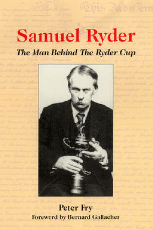 Cover of Samuel Ryder - The Man Behind the Ryder Cup