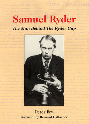 Book cover for Samuel Ryder - The Man Behind the Ryder Cup