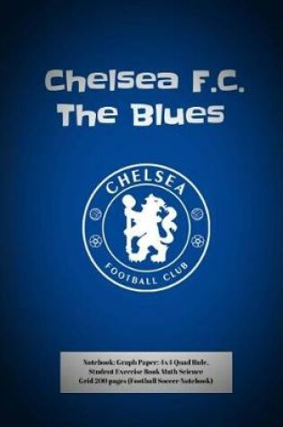 Cover of Chelsea F.C. The Blues Notebook