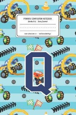 Cover of Primary Composition Notebook Grades K-2 Story Journal Q