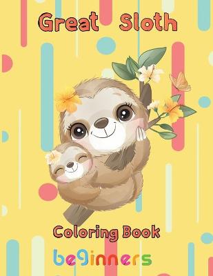 Book cover for Great Sloth Coloring book beginners