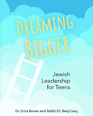 Book cover for Dreaming Bigger: Jewish Leadership for Teens