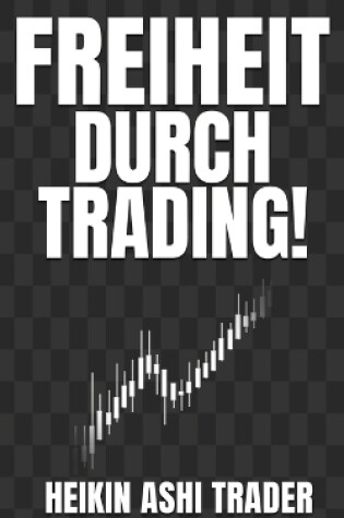 Cover of Freiheit durch Trading!