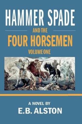 Cover of Hammer Spade and the Four Horsemen-Volume One