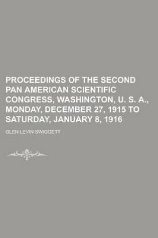 Cover of Proceedings of the Second Pan American Scientific Congress, Washington, U. S. A., Monday, December 27, 1915 to Saturday, January 8, 1916