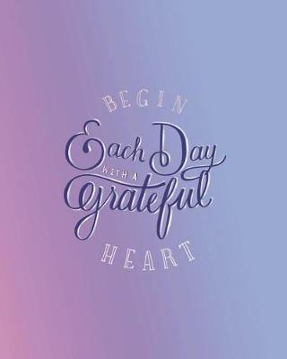 Book cover for Begin Each Day with a Grateful Heart