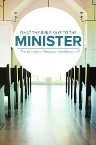 Cover of What the Bible Says to the Minister