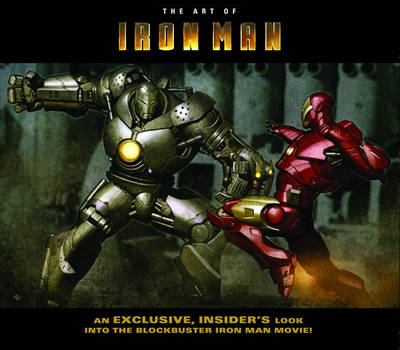 Book cover for Iron Man: The Art Of Iron Man The Movie