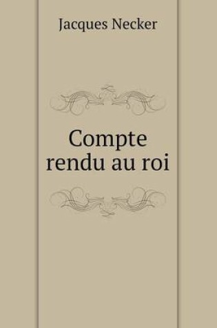 Cover of Compte rendu au roi