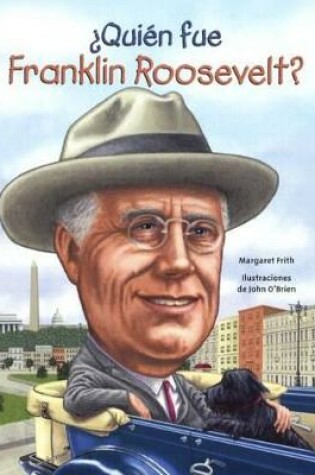 Cover of Quien Fue Franklin Roosevelt?