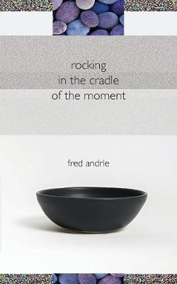 Book cover for Rocking in the Cradle of the Moment
