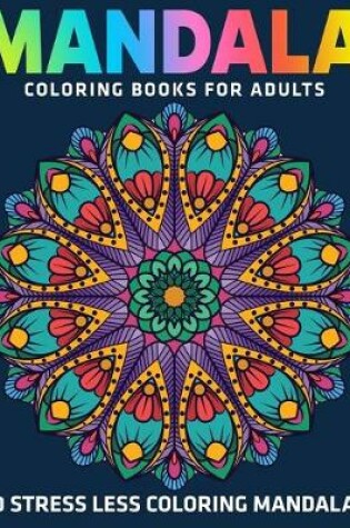 Cover of 50 Stress Less Coloring Mandalas