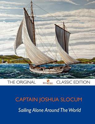 Book cover for Sailing Alone Around the World - The Original Classic Edition