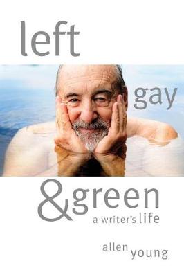 Book cover for Left, Gay & Green