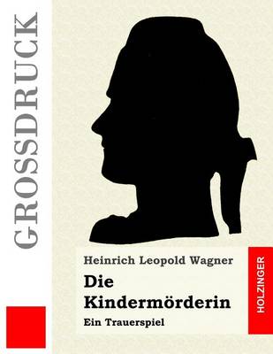 Book cover for Die Kindermoerderin (Grossdruck)