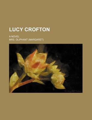 Book cover for Lucy Crofton; A Novel