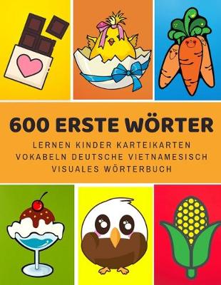 Cover of 600 Erste Woerter Lernen Kinder Karteikarten Vokabeln Deutsche Vietnamesisch Visuales Woerterbuch
