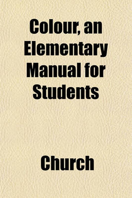 Book cover for Colour, an Elementary Manual for Students