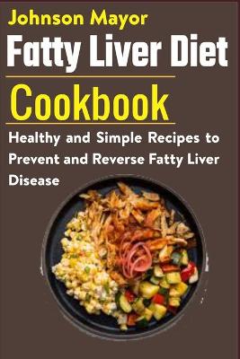 Book cover for Fatty Liver Diet Cookbook