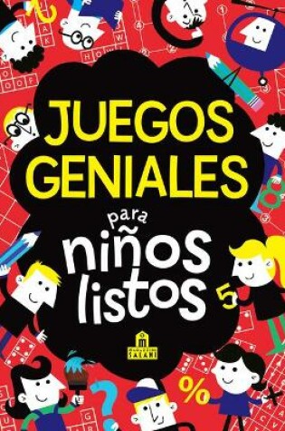 Cover of Juegos Geniales Para Niños Listos