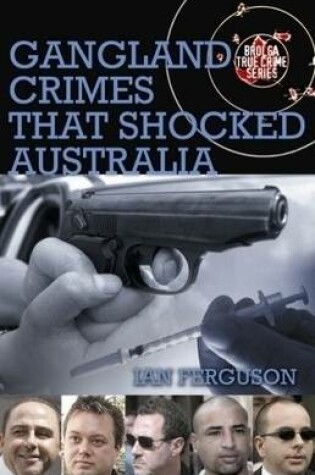Cover of Gangland Crimes That Shocked Australia