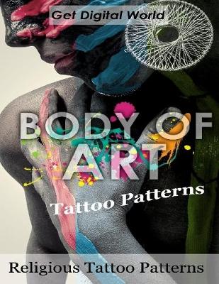 Book cover for Body Of Art: Tattoo Patterns Religious Tattoo Patterns