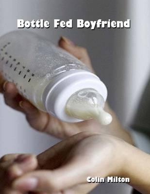 Book cover for Bottle Fed Boyfriend