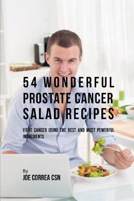Book cover for 54 Wonderful Prostate Cancer Salad Recipes