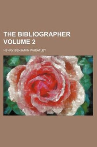 Cover of The Bibliographer Volume 2