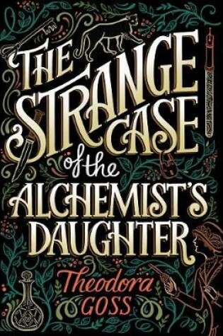Cover of The Strange Case of the Alchemist's Daughter