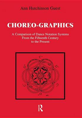 Book cover for Choreographics: A Comparison of Dance Notation Systems from the Fifteenth Century to the Present