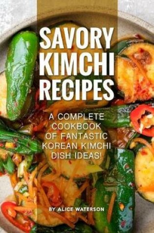 Cover of Savory Kimchi Recipes