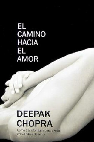 Cover of Camino Hacia El Amor, El
