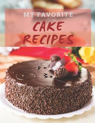 Book cover for My Favorite Cake Recipes