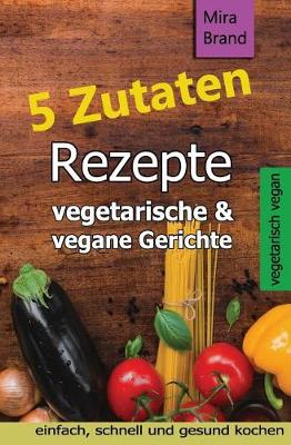 Book cover for 5 Zutaten Rezepte