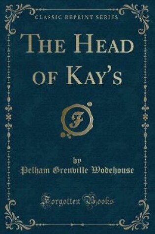 Cover of The Head of Kay's (Classic Reprint)