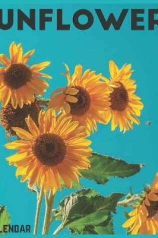 Cover of Sunflowers 2021 Calendar