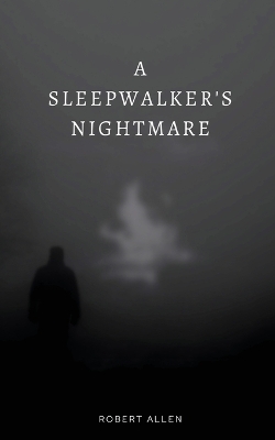 Book cover for A Sleepwalker's Nightmare