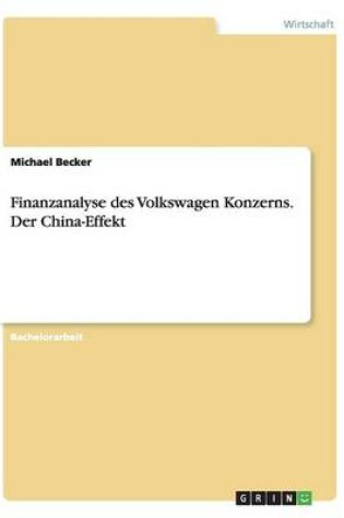 Cover of Finanzanalyse des Volkswagen Konzerns. Der China-Effekt