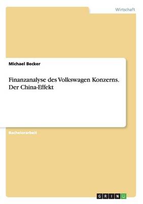 Book cover for Finanzanalyse des Volkswagen Konzerns. Der China-Effekt