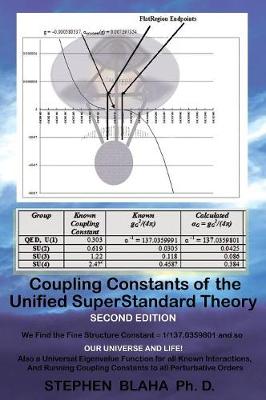 Book cover for Coupling Constants of the Unified SuperStandard Theory SECOND EDITION