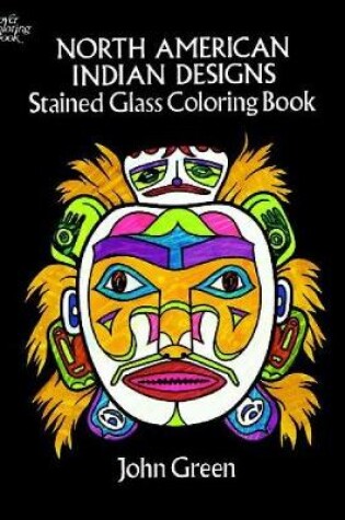 Cover of North American Indian Designs Stained Glass Colouring Book