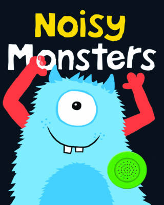 Book cover for Bright Baby Noisy Monsters