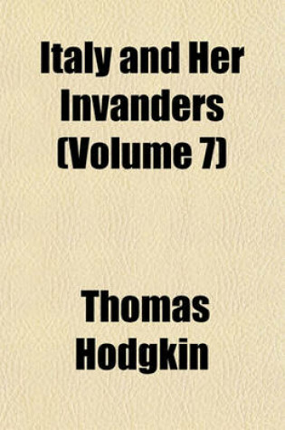 Cover of Italy and Her Invanders (Volume 7)